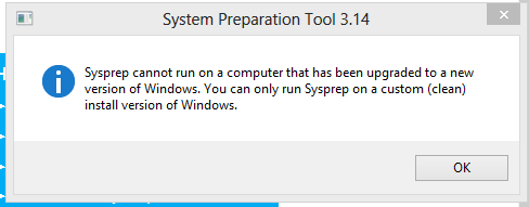 Sysprep cannot run on a computer that has been upgraded to a new version of Windows. You can only run Sysprep on a custom (clean) install version of Windows.